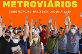 Nota de apoio do Sindipetro/MG à greve dos metroviários de Belo Horizonte