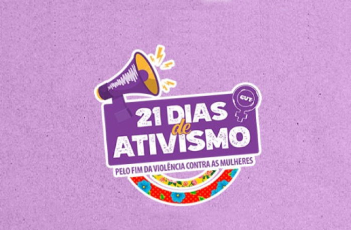 21 dias de ativismo a luta pelo fim da violência contra a mulher