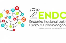 2º Encontro Nacional pelo Direito à Comunicação – ENDC acontecerá em Belo Horizonte
