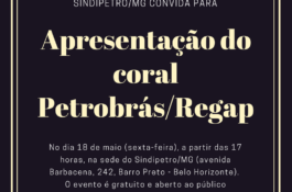 18/05: Coral da Petrobrás/Regap se apresenta no Sindipetro/MG