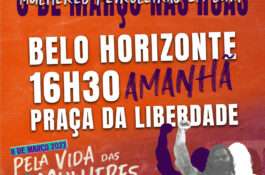 “Pela vida das mulheres, Bolsonaro nunca mais” é o mote desse 8 de março!