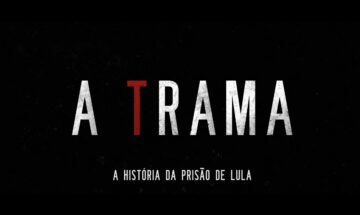TVT exibe série documental ‘A Trama’, sobre a perseguição de Lula pela Lava Jato