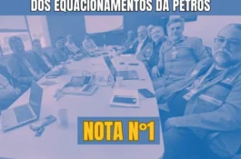 Saiba como foi a primeira reunião da Comissão Quadripartite para solução dos equacionamentos da Petros