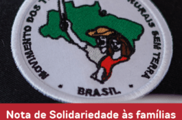 Nota de Solidariedade da Federação Única dos Petroleiros às famílias e companheiros do Movimento dos Trabalhadores Rurais Sem Terra (MST)