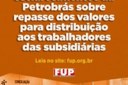 PLR 2019: FUP cobra esclarecimentos da Petrobrás sobre repasse dos valores para distribuição aos trabalhadores das subsidiárias