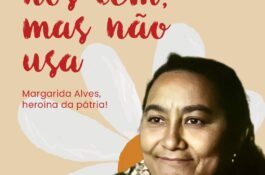 Margarida Alves: memória que convoca o presente