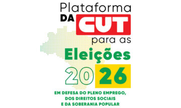 CUT lança “Plataforma para as Eleições 2026” com prioridades da classe trabalhadora